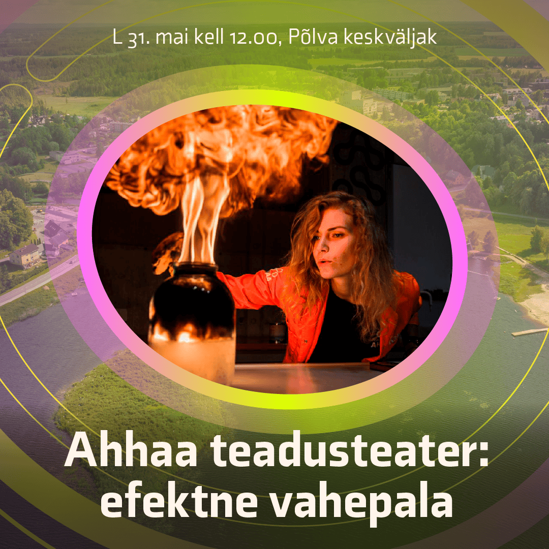 AHHAA teadusteater “Efektne vahepala”.