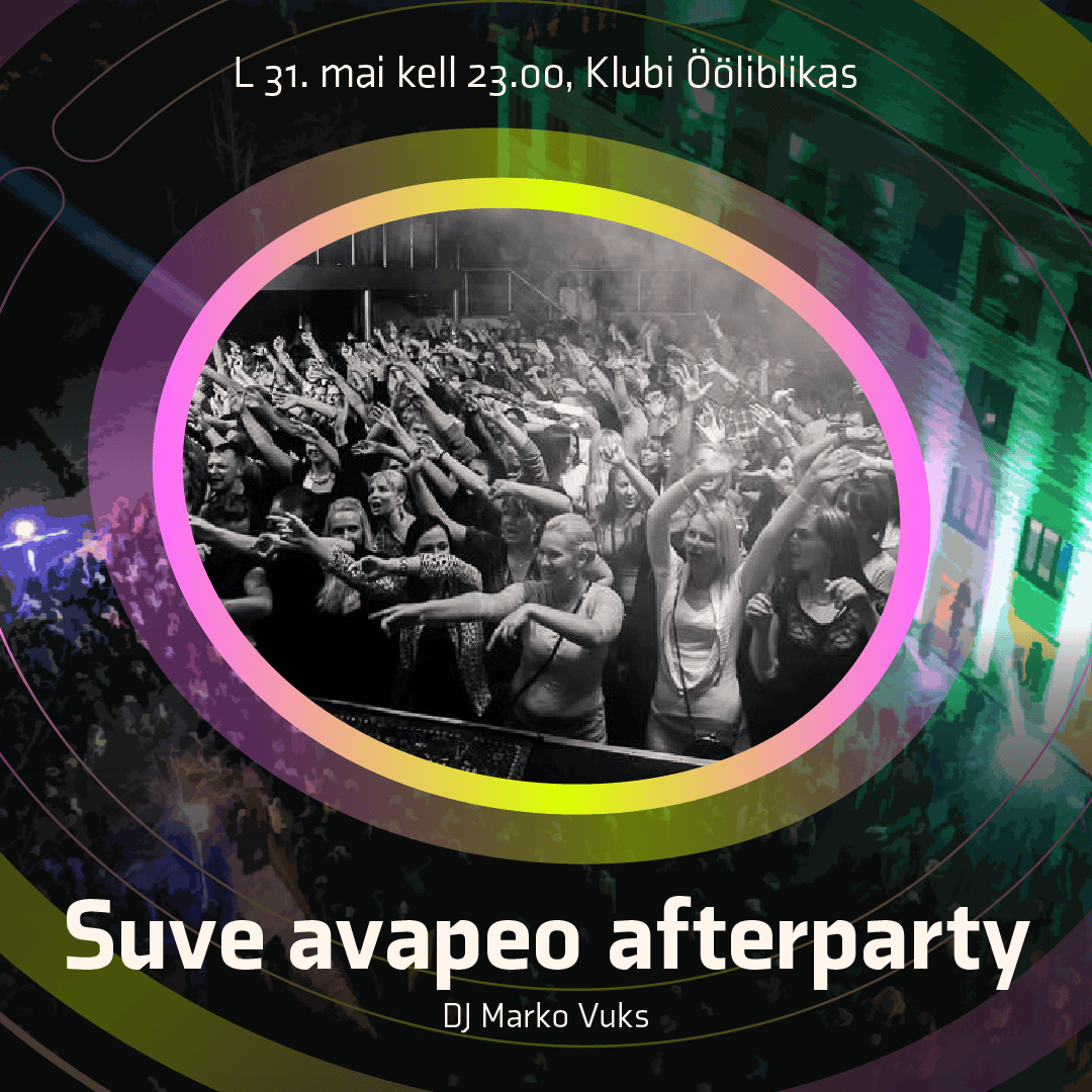 SUVE AVAPEO AFTERPARTY! DJ Marko Vuks 
